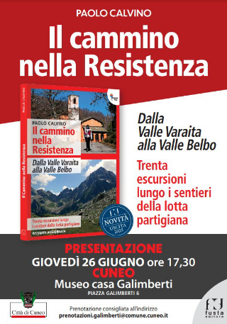 Cuneo - Il 26 giugno presentazione della nuova edizione del libro “Il cammino nella Resistenza” di Paolo Calvino